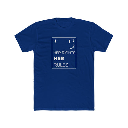 Her Rights, Her Rules | Men's 100% Cotton Crew T-Shirt | Sizes Up To 5XL