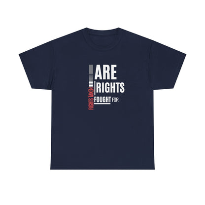 Rights Taken Are Rights Fought For | Women's 100% Ethical Sourced Cotton T-Shirt | Sizes Up To 5XL