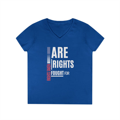 Rights Taken Are Rights Fought For | Ladies' 100% Cotton V-Neck  T-Shirt | Sizes Up To 3XL