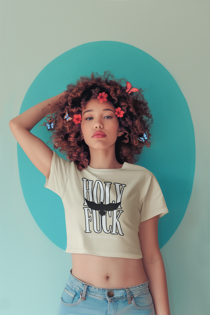 WHAT DA? HOLY F*CK What Have We Got Here? | Women’s 100% Organic Cotton Baby Tee | Sizes Up To XL