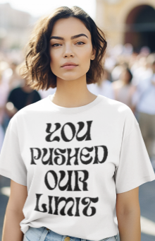 Women's Cut & Sew Tee (AOP) | You Pushed Our Limit (front) We Will Not Back Down (back)